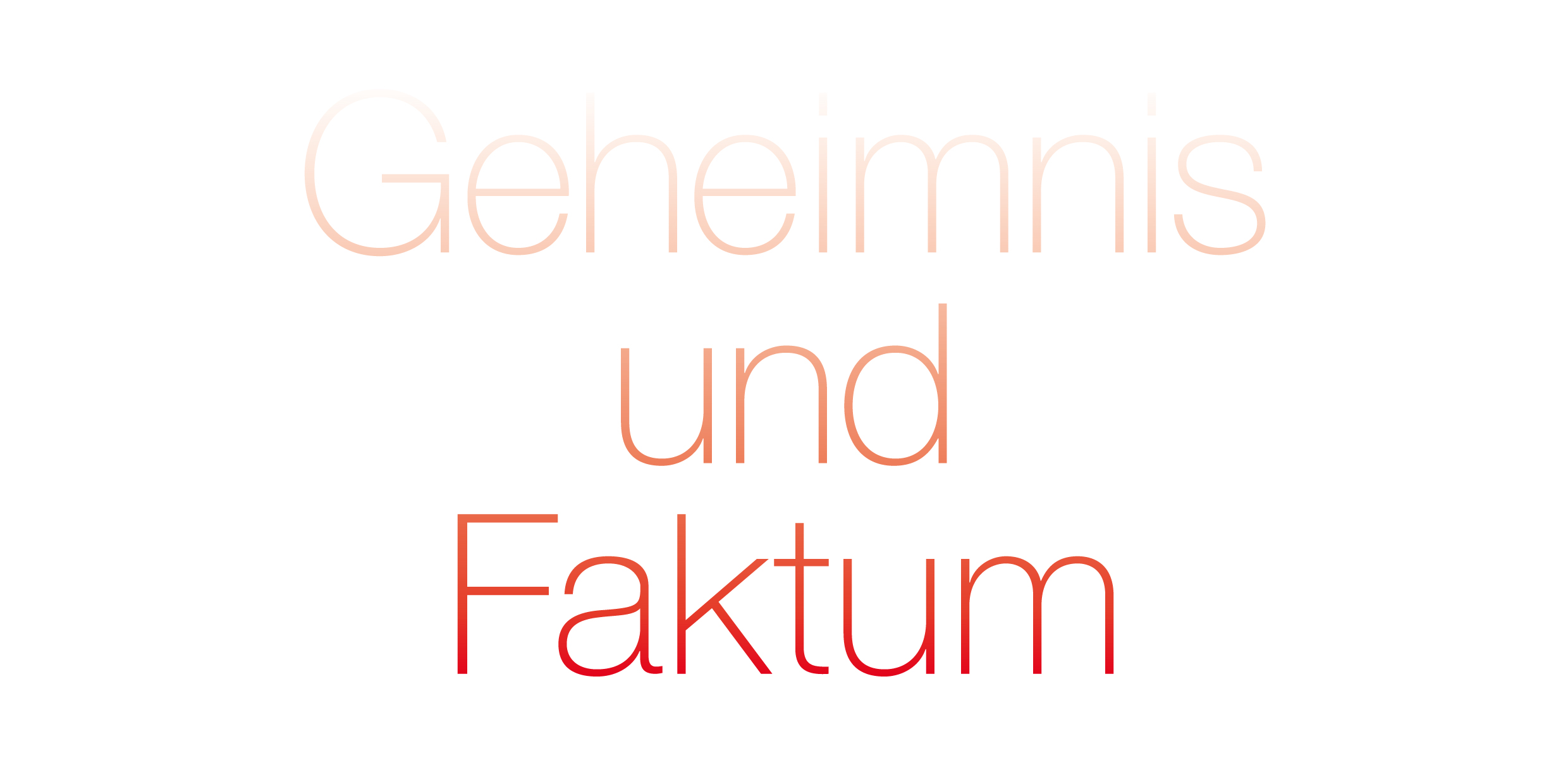 Geheimnis und Faktum